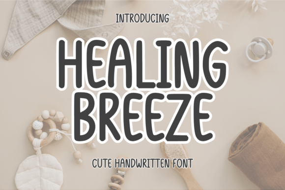 Healing Breeze Font: A Friendly Handwritten Typeface for Your Brand