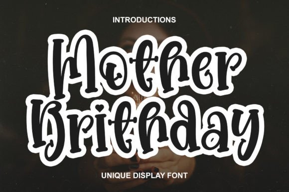 Mother Brithday: A Display Font Worth Your Attention