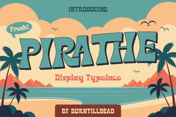 Pirathe: A Groovy Display Font for Editorial Storytelling