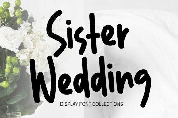 Sister Wedding Font: A Display Typeface for Brand Identity